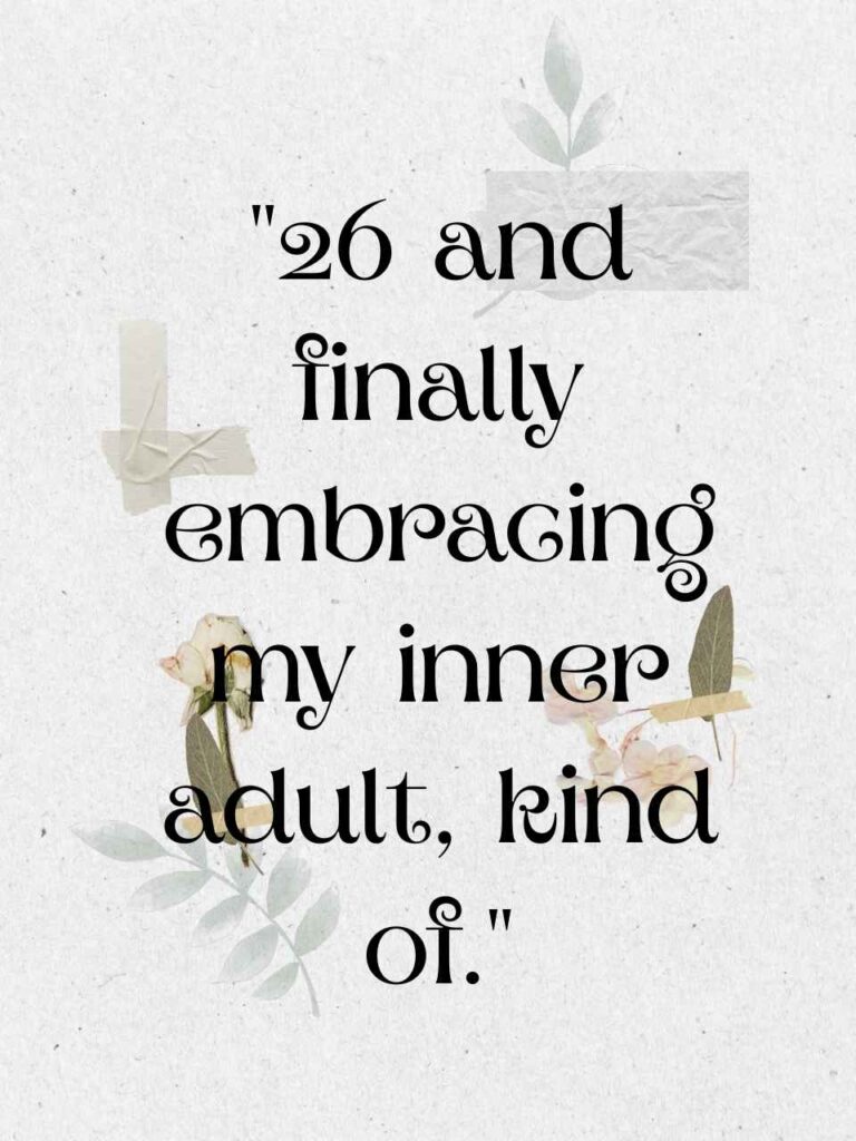 Fun and Witty Captions for Turning 26