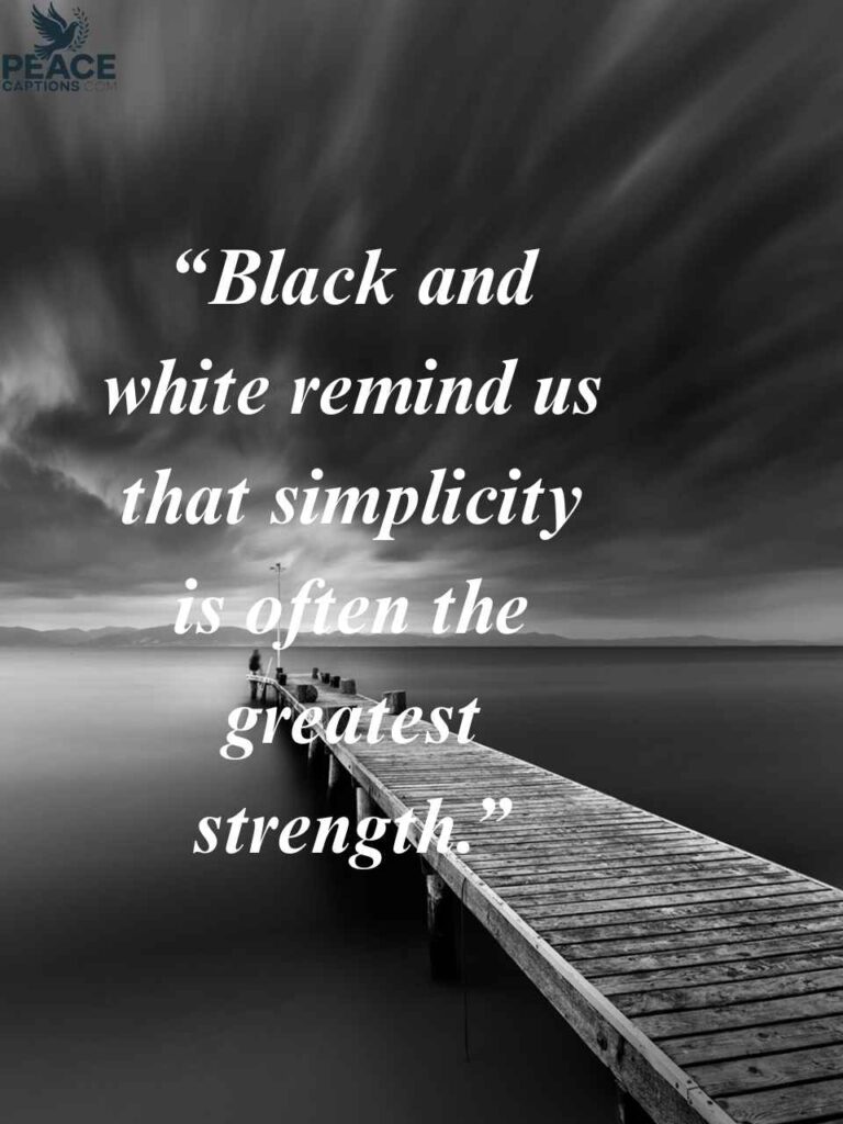 Motivational Black and White Captions for Everyday Life