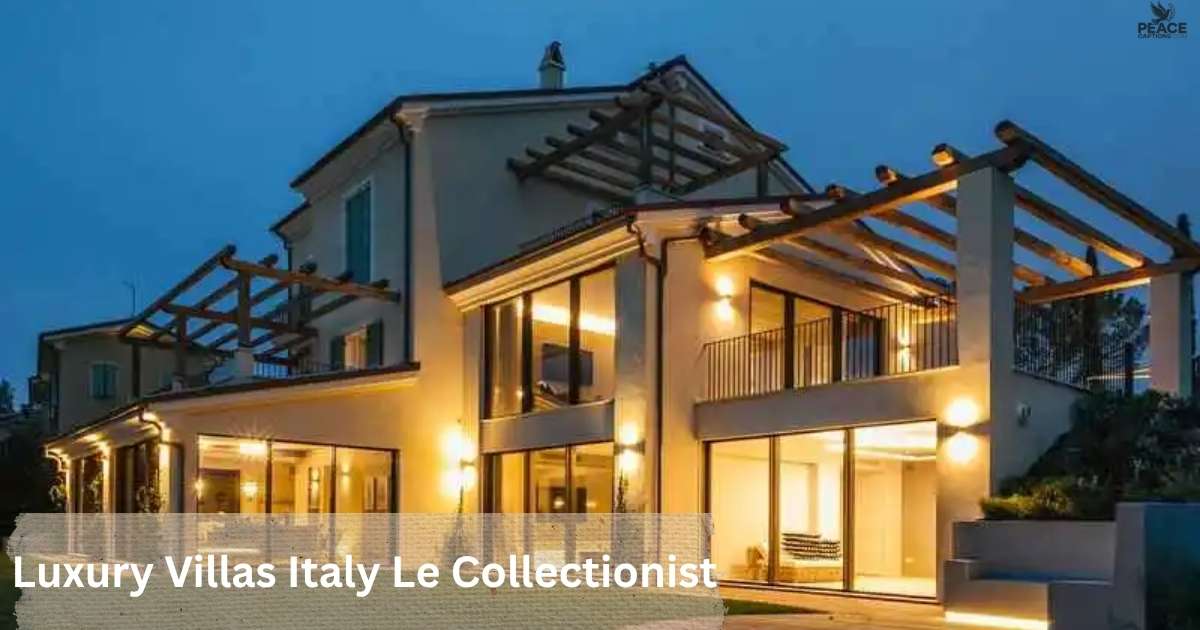 Luxury Villas Italy Le Collectionist