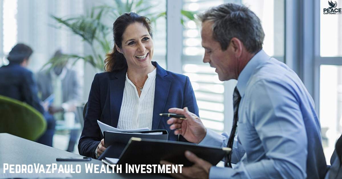 PedroVazPaulo Wealth Investment